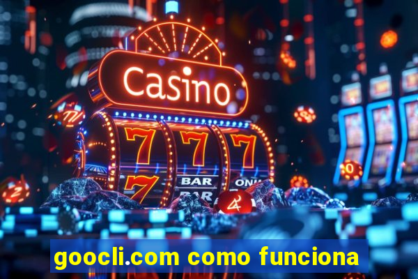 goocli.com como funciona