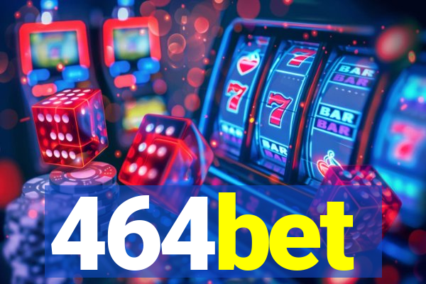 464bet