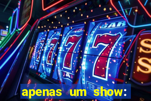 apenas um show: pancadaria 2