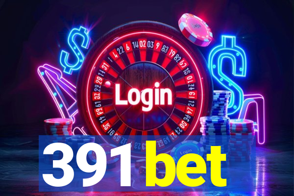 391 bet