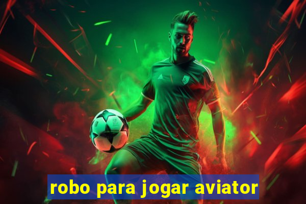 robo para jogar aviator