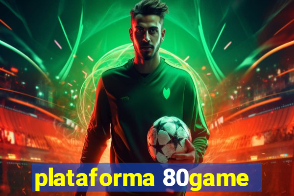 plataforma 80game