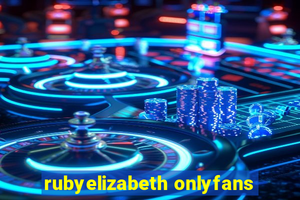 rubyelizabeth onlyfans