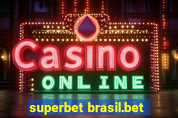 superbet brasil.bet