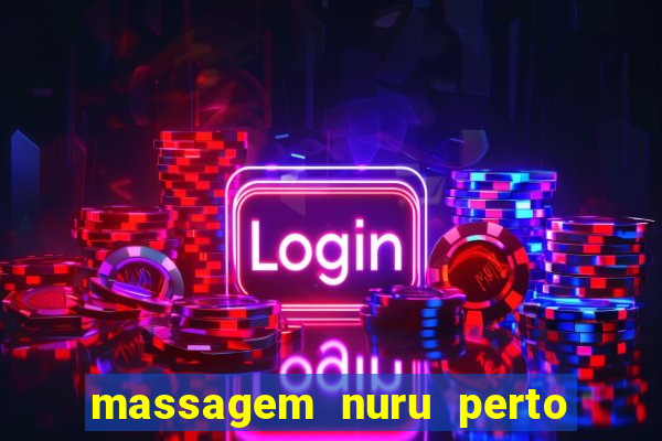 massagem nuru perto de mim