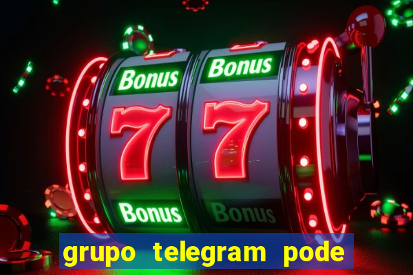 grupo telegram pode tudo gay