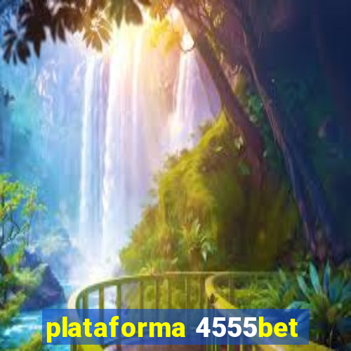 plataforma 4555bet