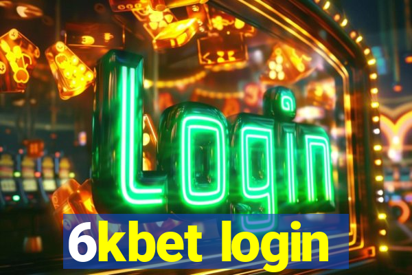 6kbet login