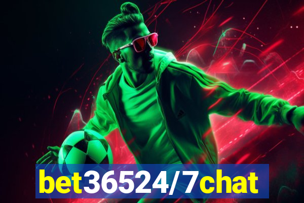 bet36524/7chat