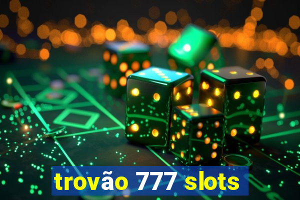 trovão 777 slots