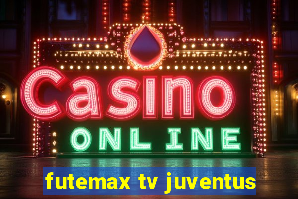 futemax tv juventus