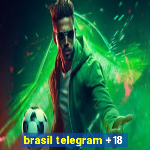 brasil telegram +18