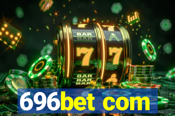 696bet com