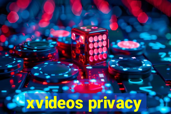 xvideos privacy