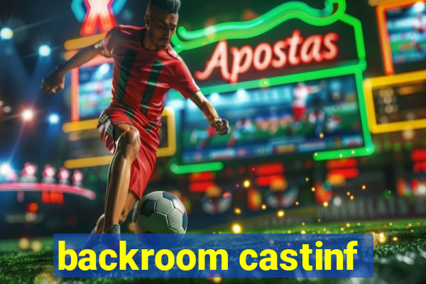 backroom castinf