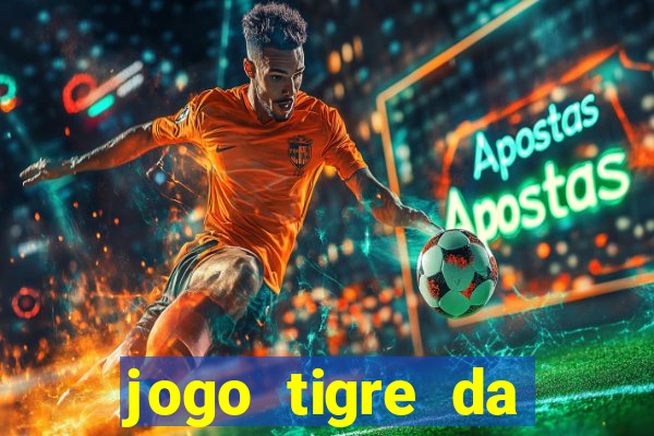 jogo tigre da sorte é confiável