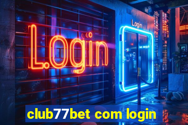 club77bet com login