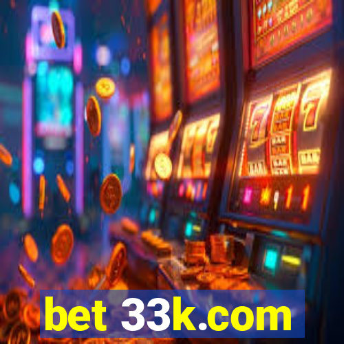 bet 33k.com