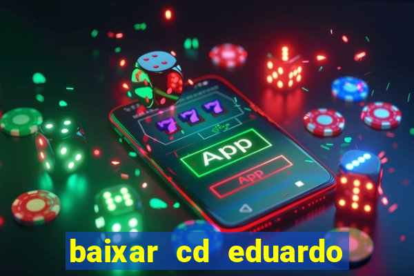 baixar cd eduardo costa 2023