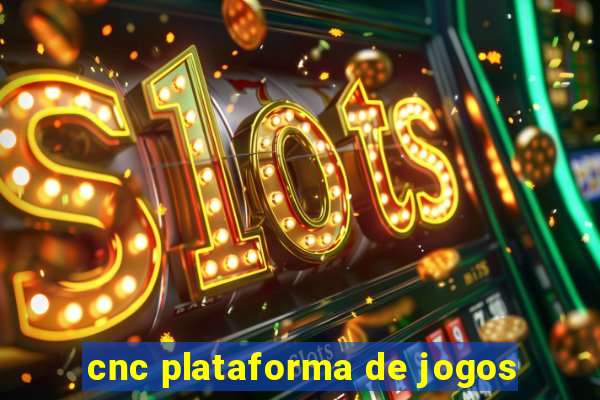 cnc plataforma de jogos