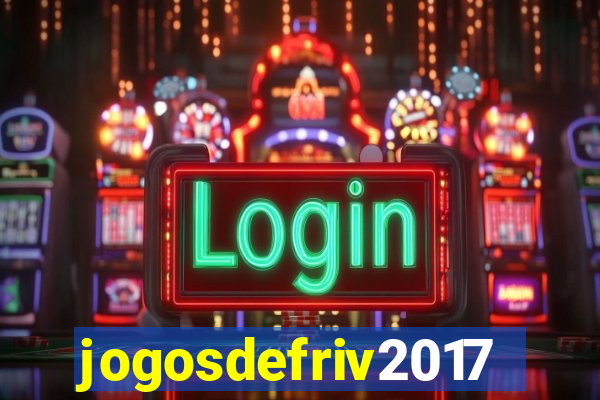 jogosdefriv2017