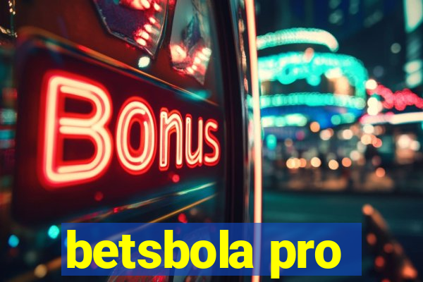 betsbola pro