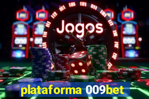 plataforma 009bet