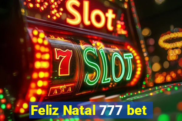 Feliz Natal 777 bet