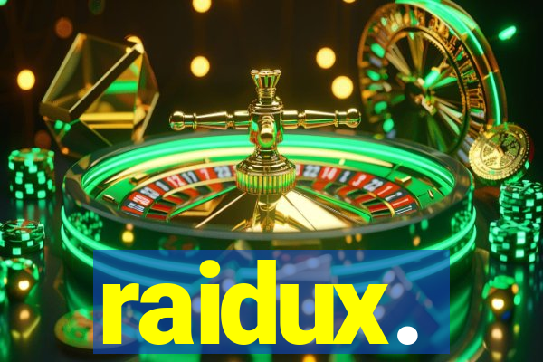 raidux.