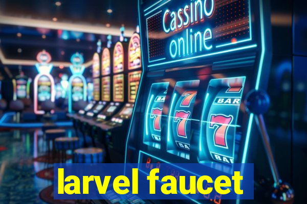 larvel faucet