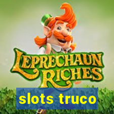 slots truco