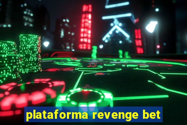 plataforma revenge bet