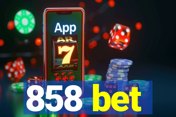 858 bet