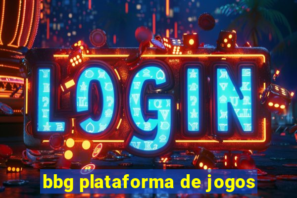 bbg plataforma de jogos