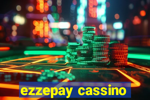 ezzepay cassino