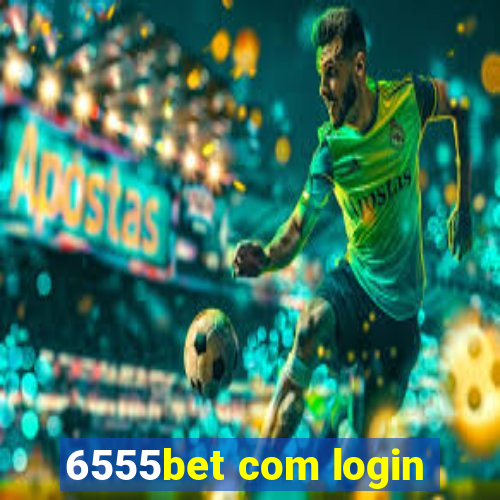 6555bet com login