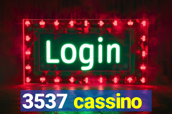 3537 cassino