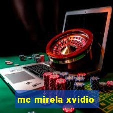 mc mirela xvidio