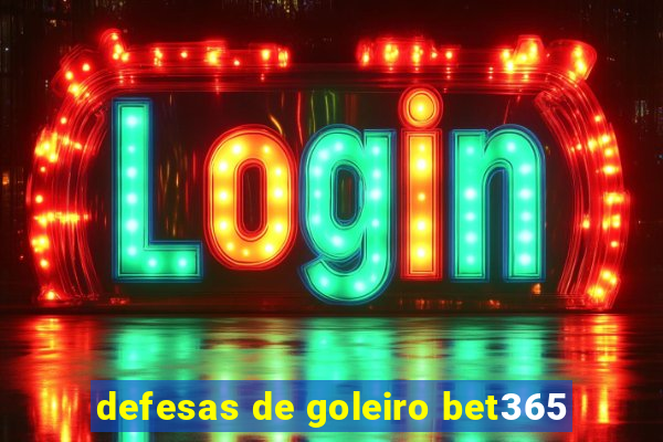 defesas de goleiro bet365