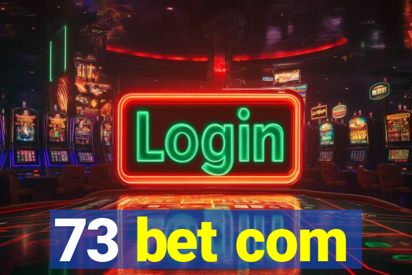 73 bet com