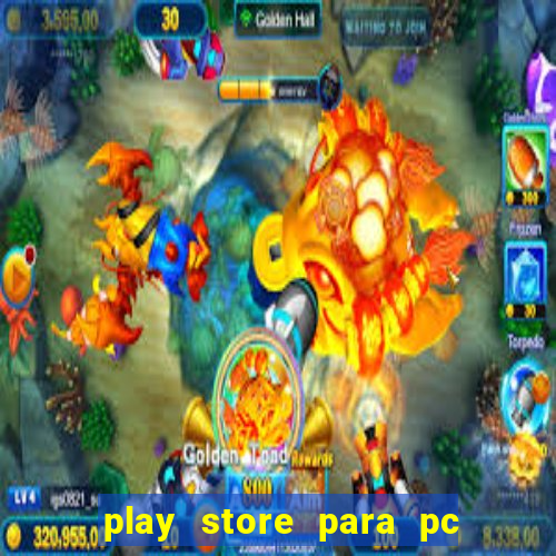 play store para pc windows 7