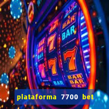 plataforma 7700 bet é confiável