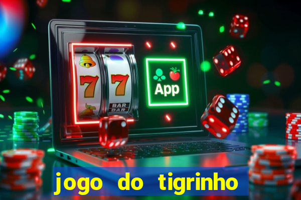 jogo do tigrinho rodadas grátis