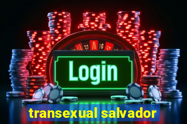 transexual salvador