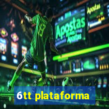 6tt plataforma