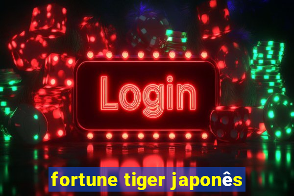 fortune tiger japonês