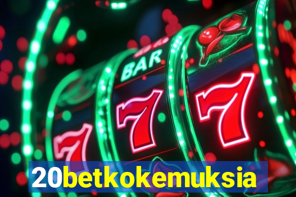 20betkokemuksia