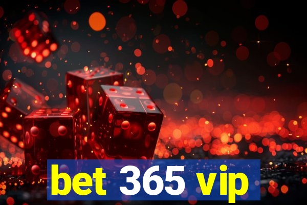 bet 365 vip