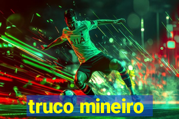 truco mineiro