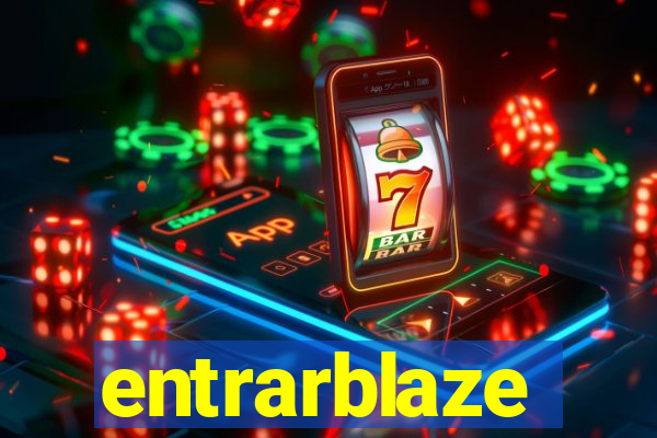 entrarblaze